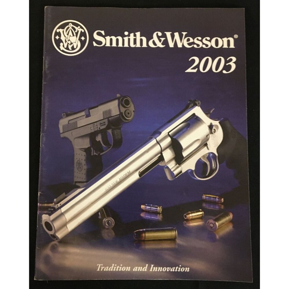 Smith and Wesson Hand Guns 2003 Catalog Pistols Semi Automatics